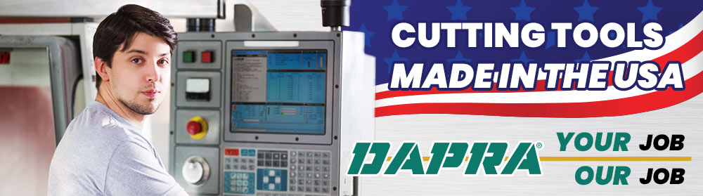 America-made cutting tools from Dapra Corporation
